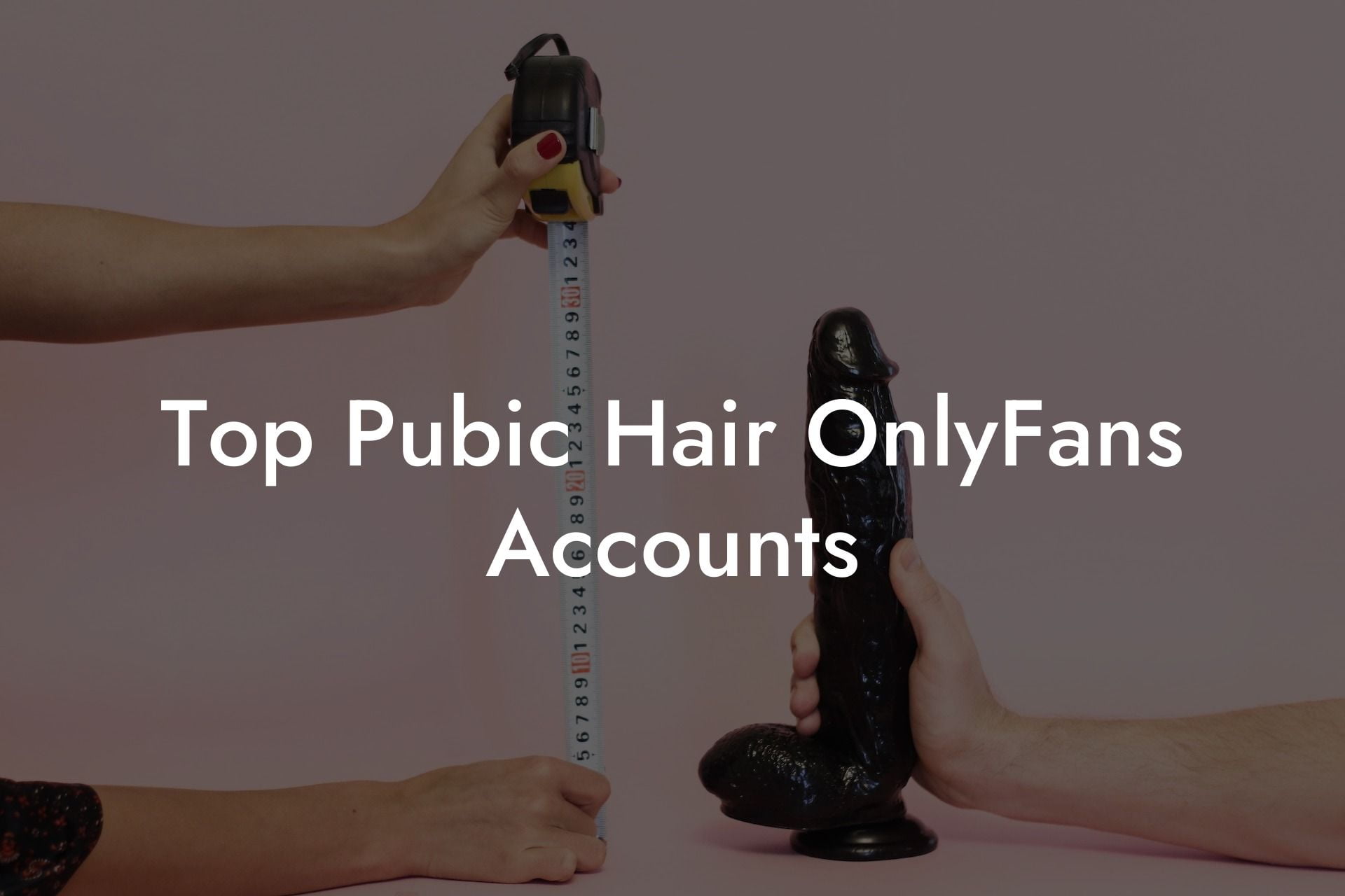 Top Pubic Hair OnlyFans Accounts