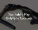 Top Public Play OnlyFans Accounts
