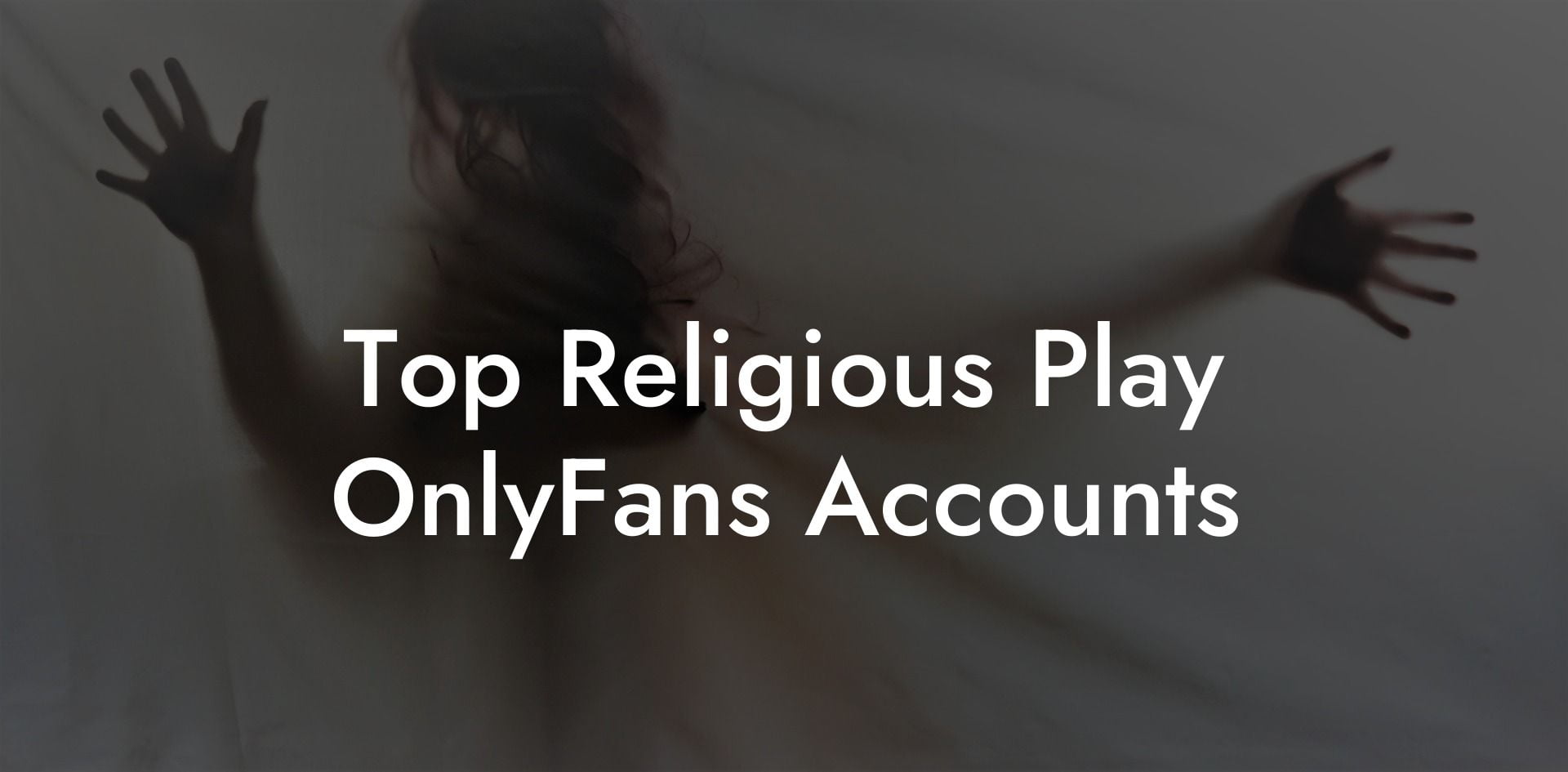 Top Religious Play OnlyFans Accounts