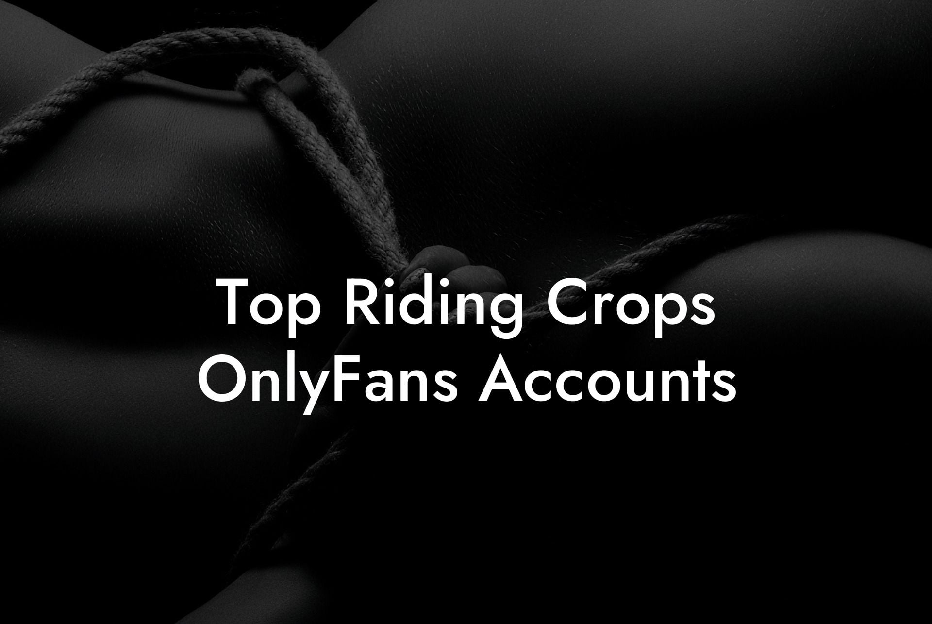 Top Riding Crops OnlyFans Accounts