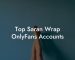 Top Saran Wrap OnlyFans Accounts