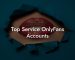 Top Service OnlyFans Accounts