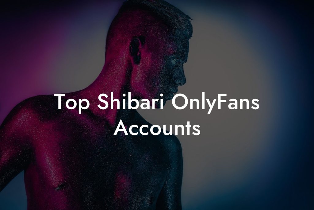 Top Shibari OnlyFans Accounts