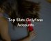 Top Sluts OnlyFans Accounts