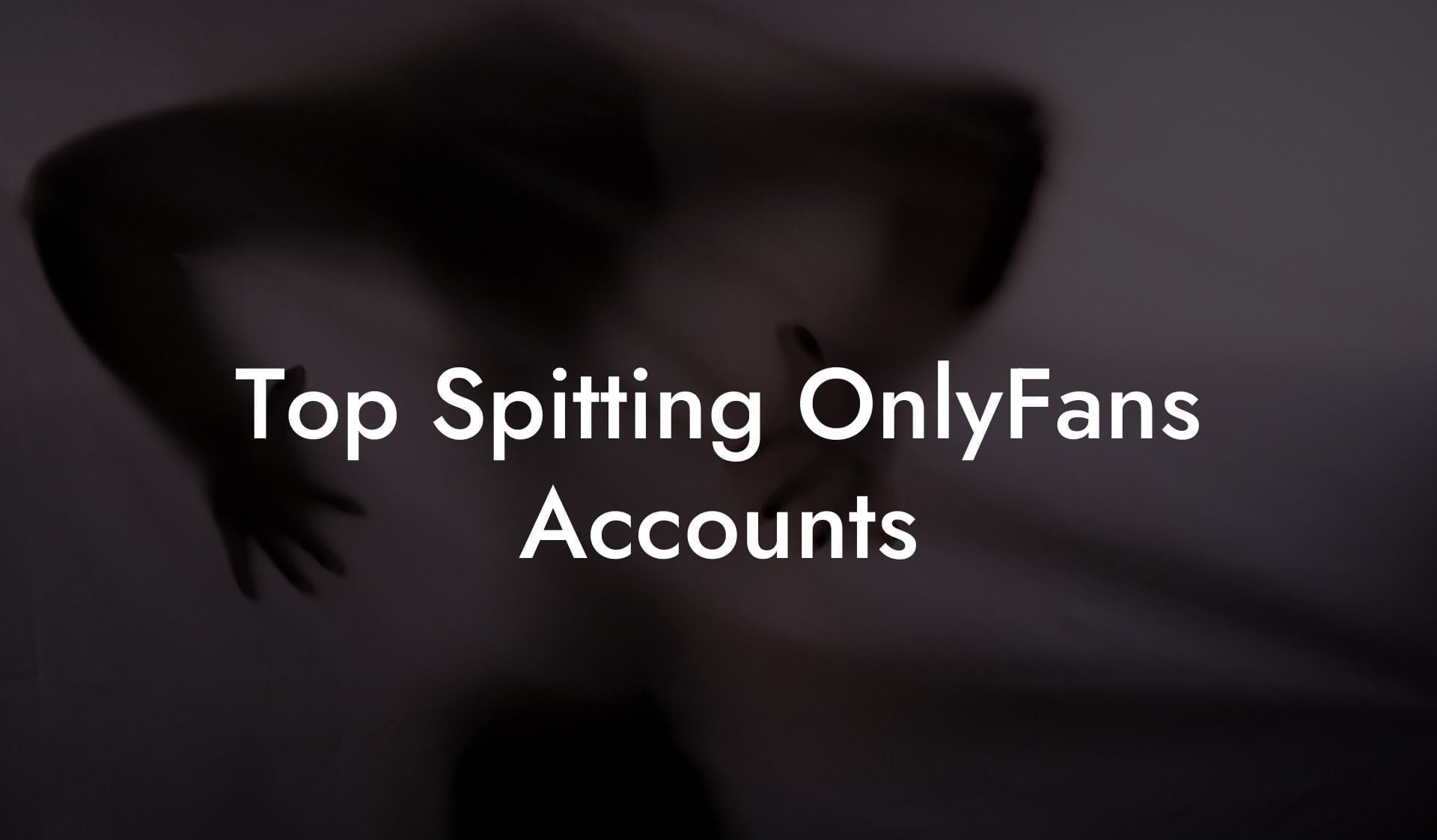 Top Spitting OnlyFans Accounts