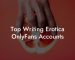 Top Writing Erotica OnlyFans Accounts