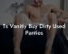 Ts Vanitiy Buy Dirty Used Panties