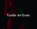 Tumblr Art Erotic