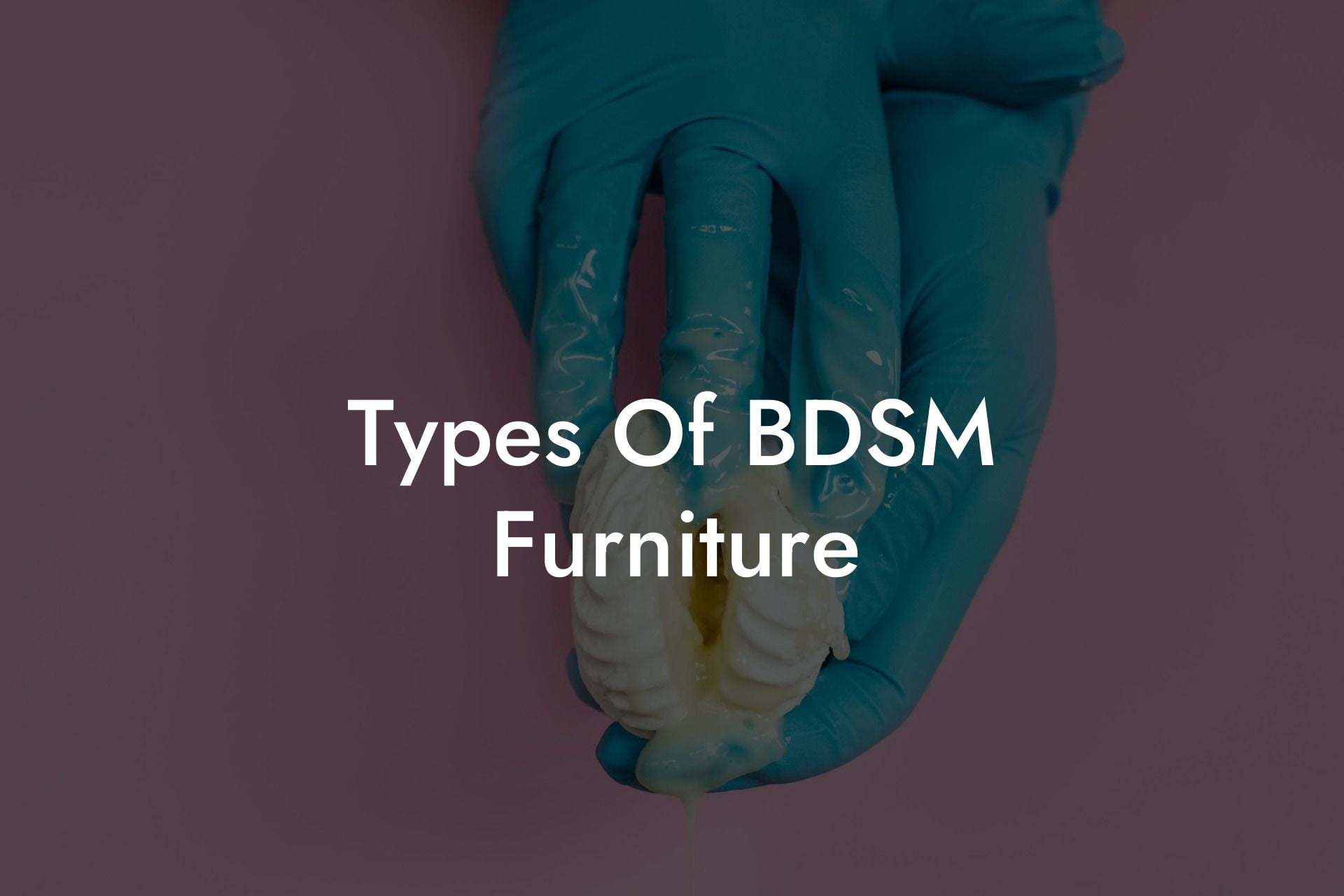 Types Of BDSM Furniture