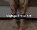 Vintage Erotic Art