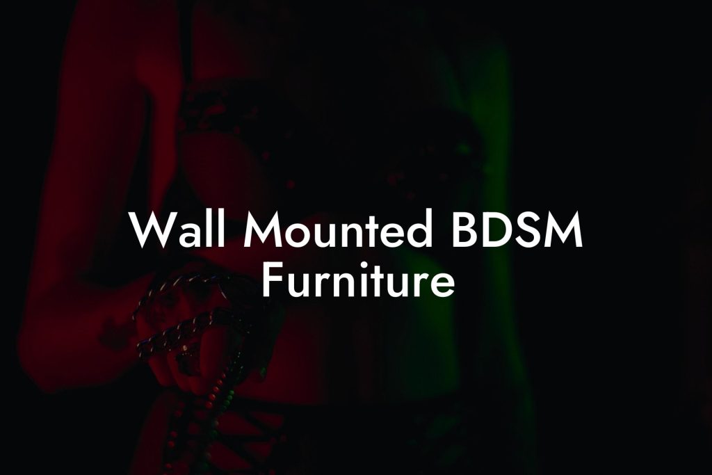 Wall Mounted BDSM Furniture