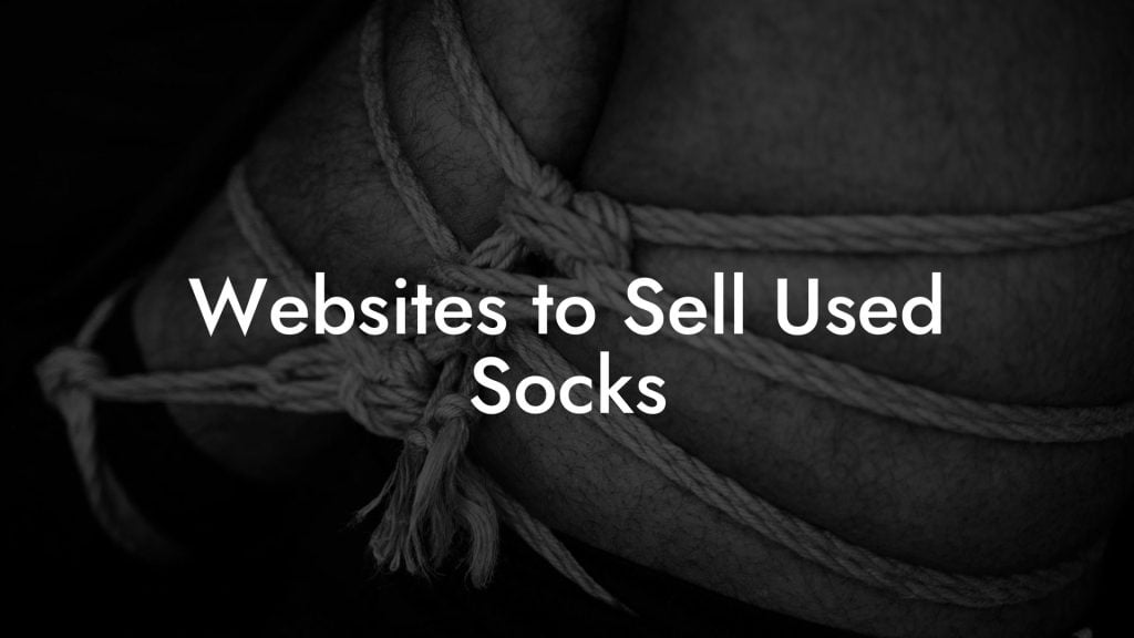 Websites to Sell Used Socks