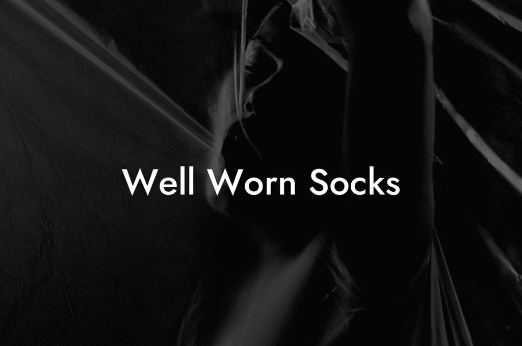 Well Worn Socks