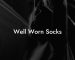 Well Worn Socks