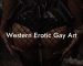 Western Erotic Gay Art