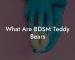 What Are BDSM Teddy Bears