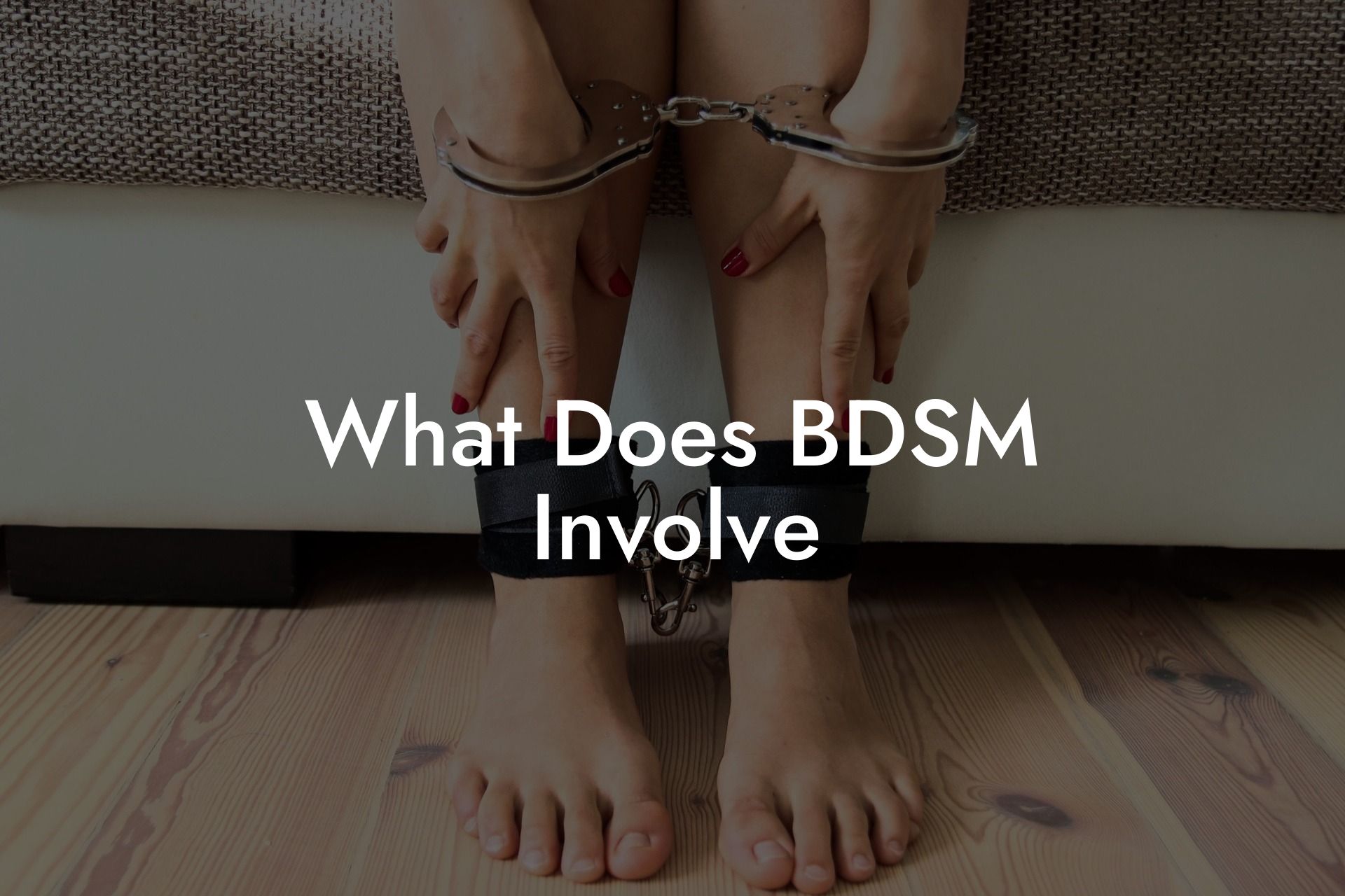 What Does BDSM Involve
