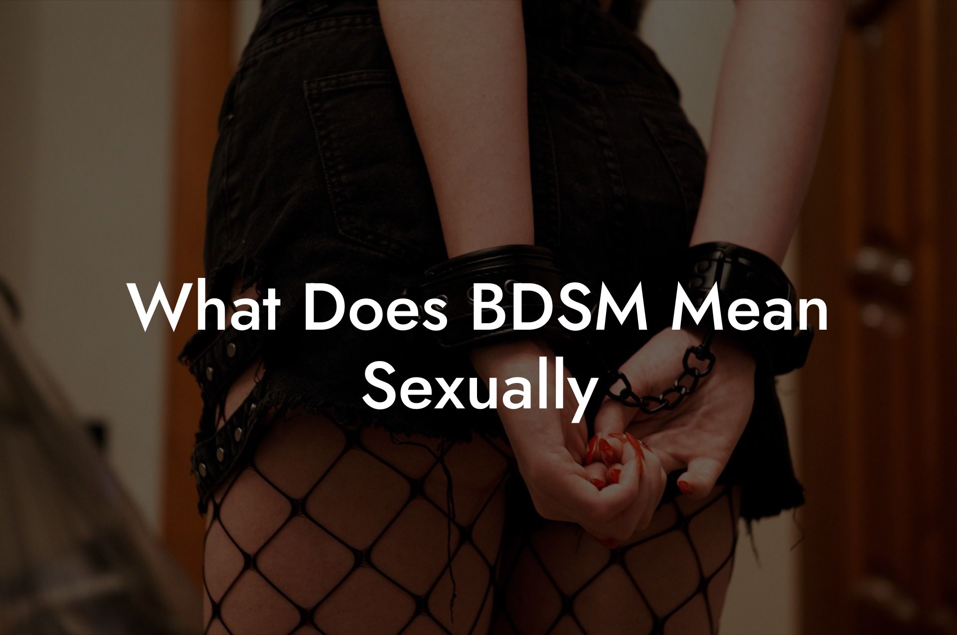 What Does BDSM Mean Sexually