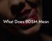 What Does BDSM Mesn