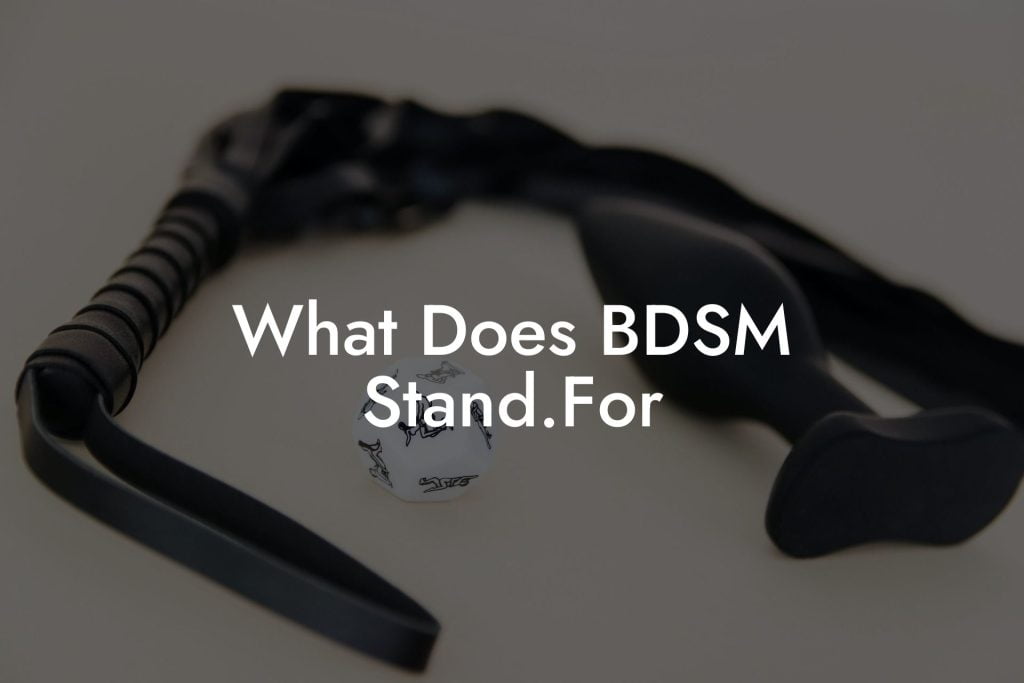 What Does BDSM Stand.For