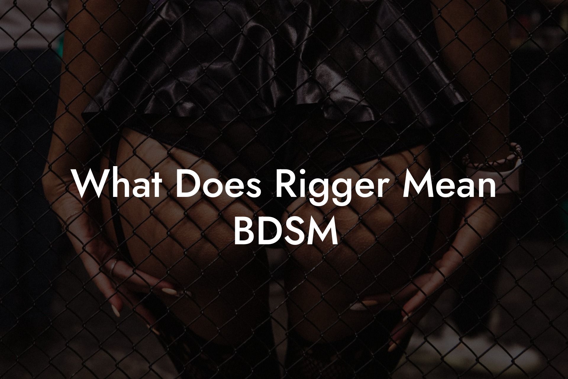 What Does Rigger Mean BDSM