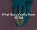 What Does Vanilla Mean BDSM