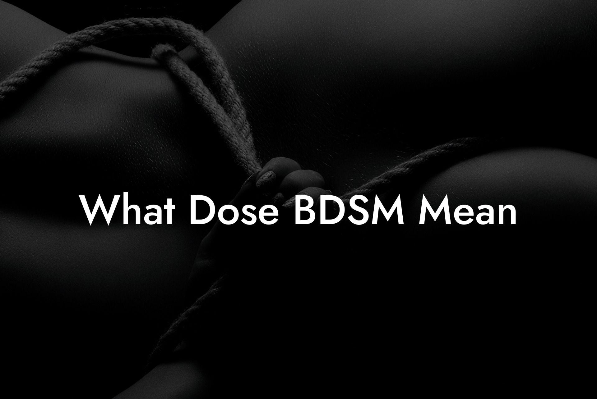 What Dose BDSM Mean