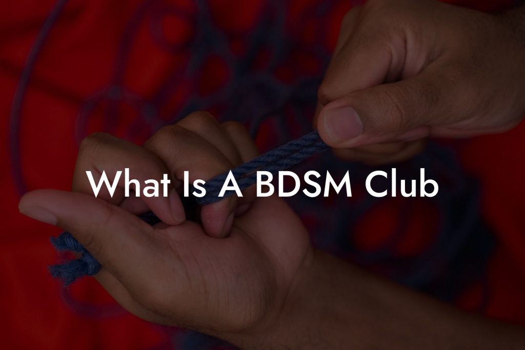 What Is A BDSM Club