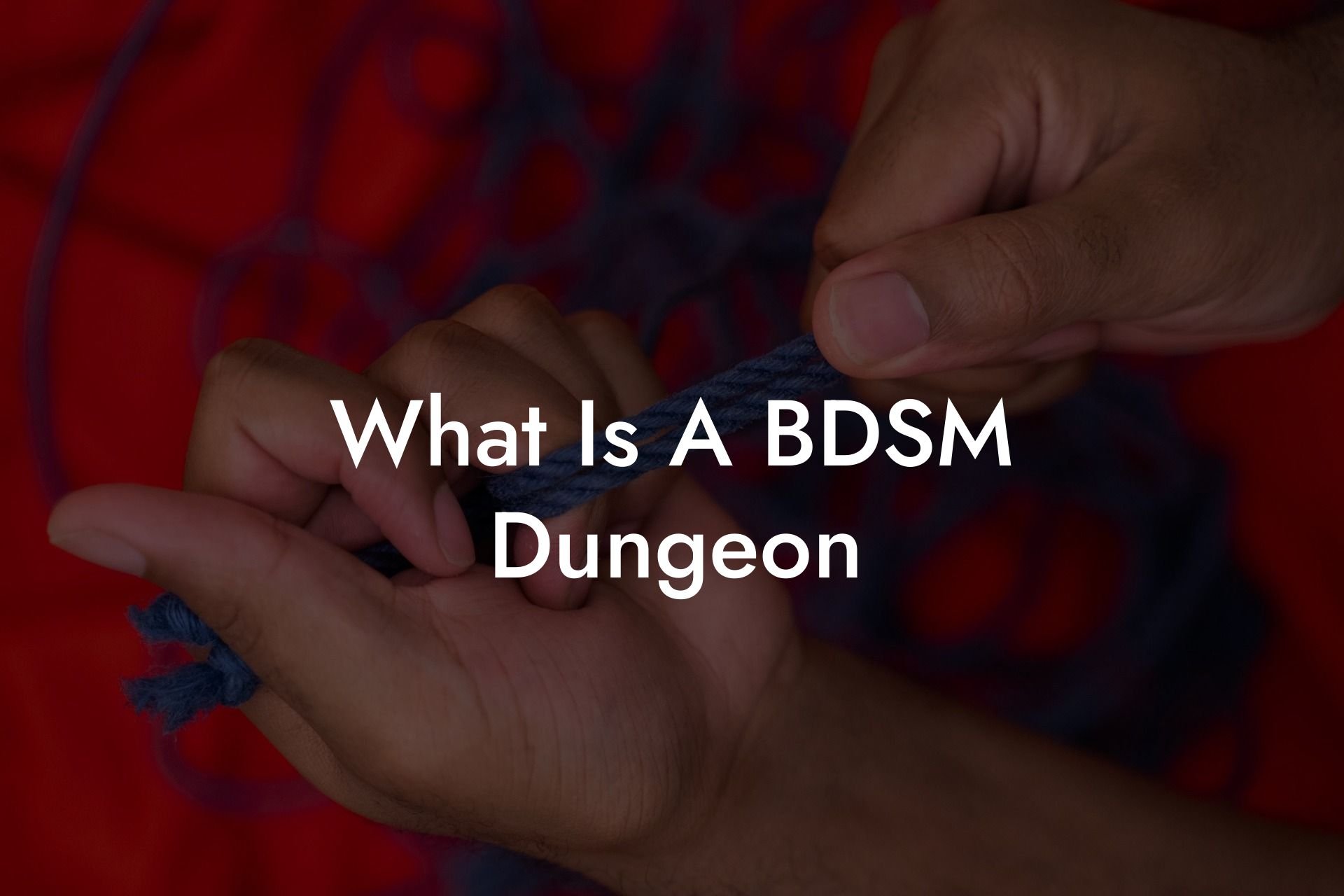 What Is A BDSM Dungeon