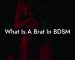 What Is A Brat In BDSM