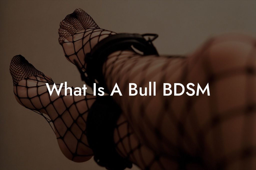 What Is A Bull BDSM