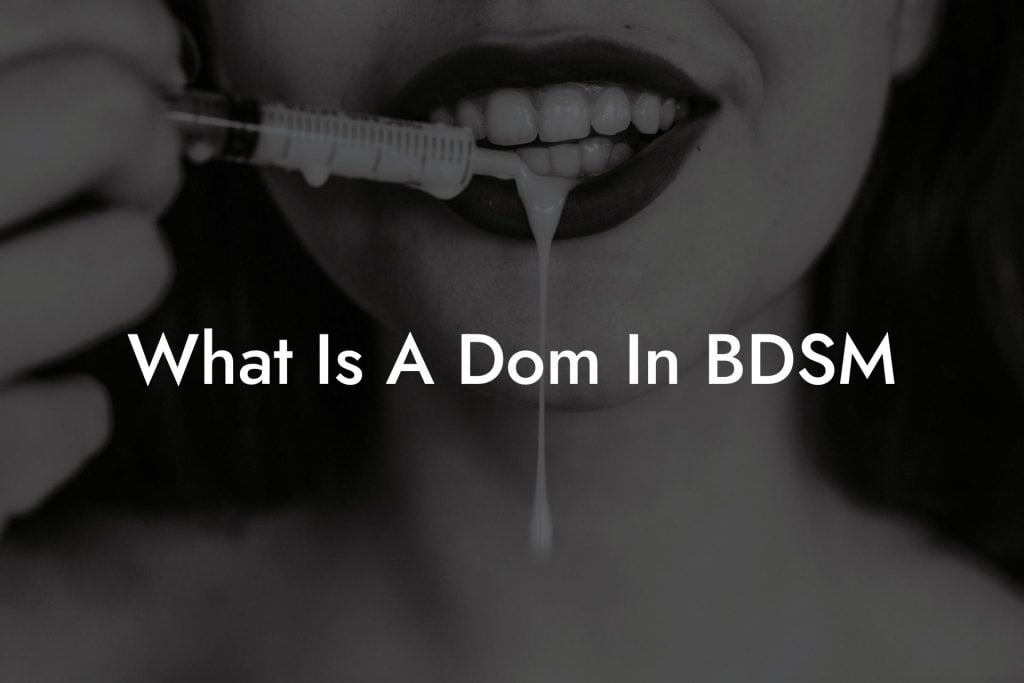 What Is A Dom In BDSM