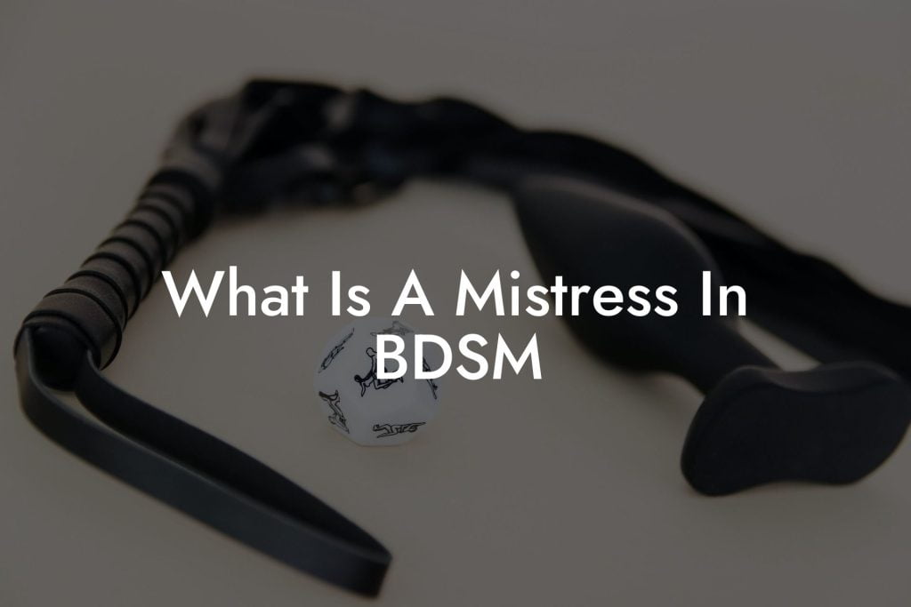 What Is A Mistress In BDSM