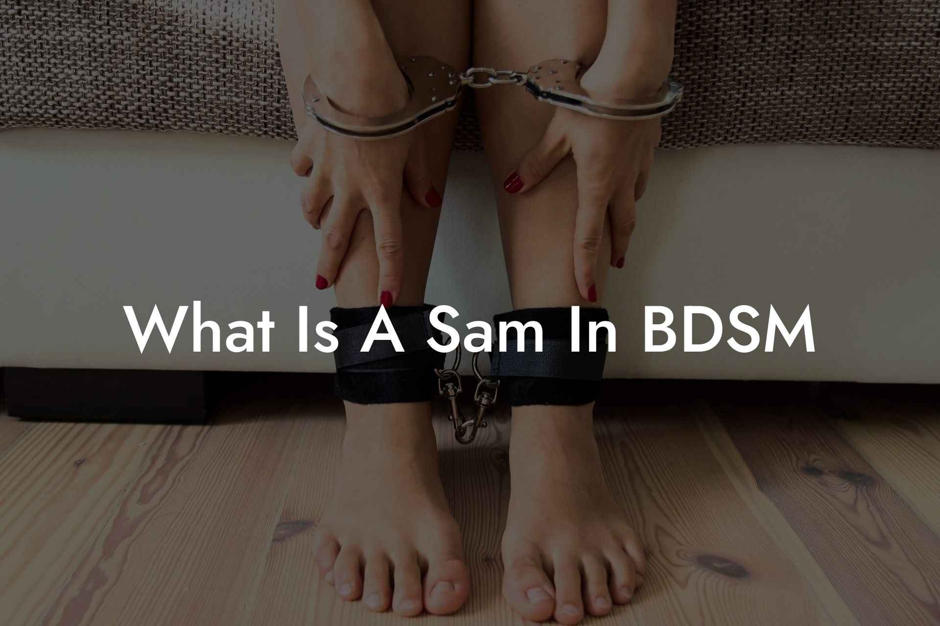 What Is A Sam In BDSM