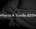 What Is A Vanilla BDSM