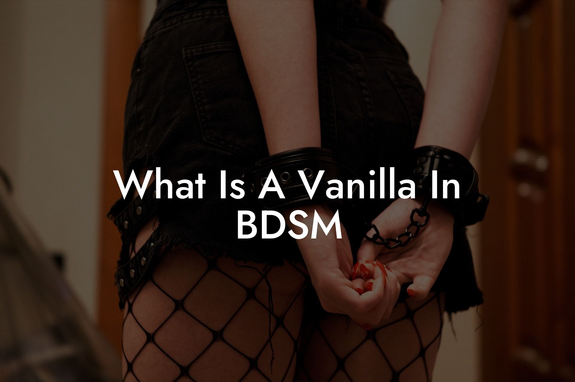 What Is A Vanilla In BDSM