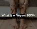 What Is A Voyeur BDSM
