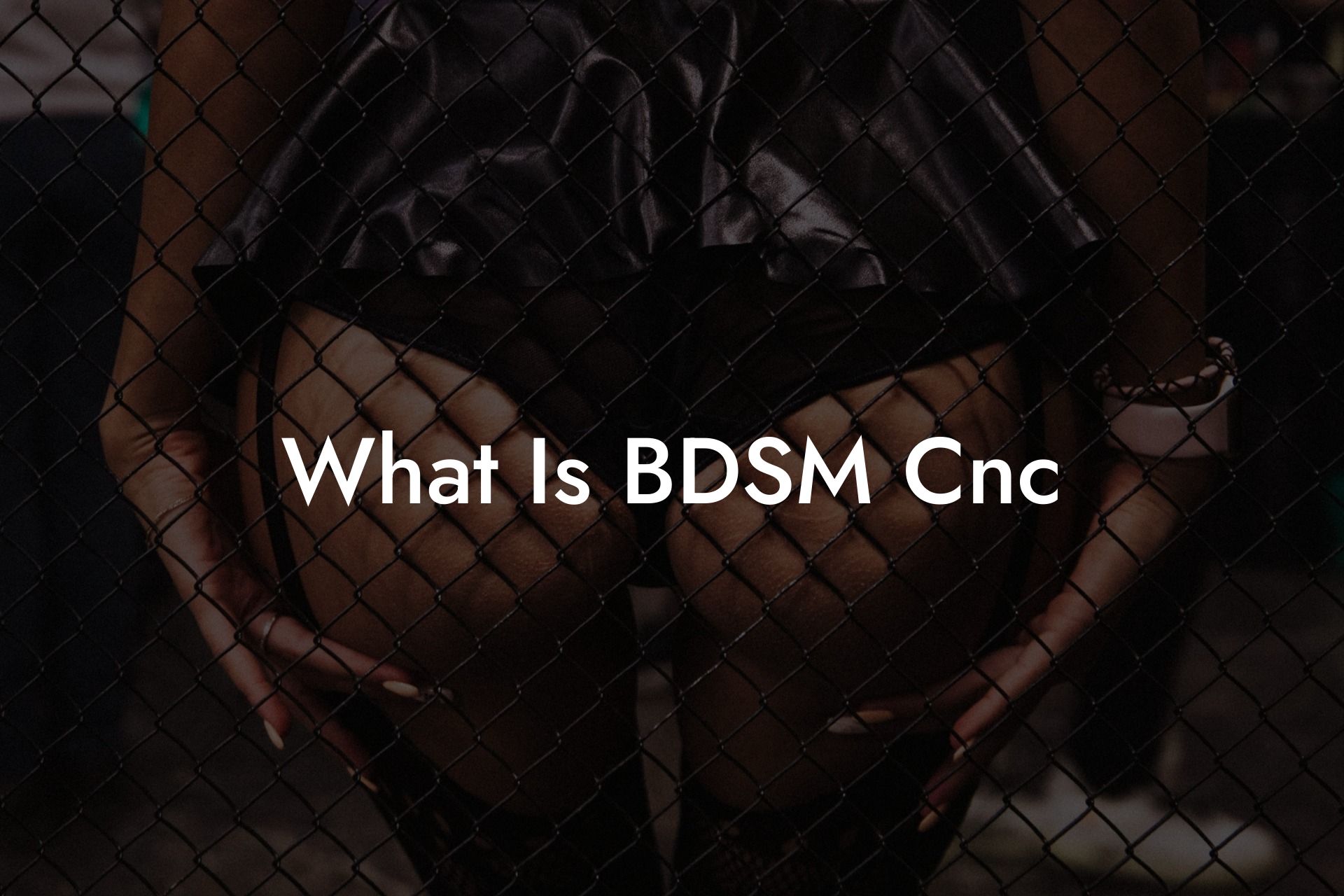 What Is BDSM Cnc