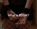 What Is BDSM