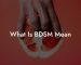 What Is BDSM Mean