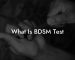 What Is BDSM Test