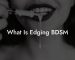 What Is Edging BDSM