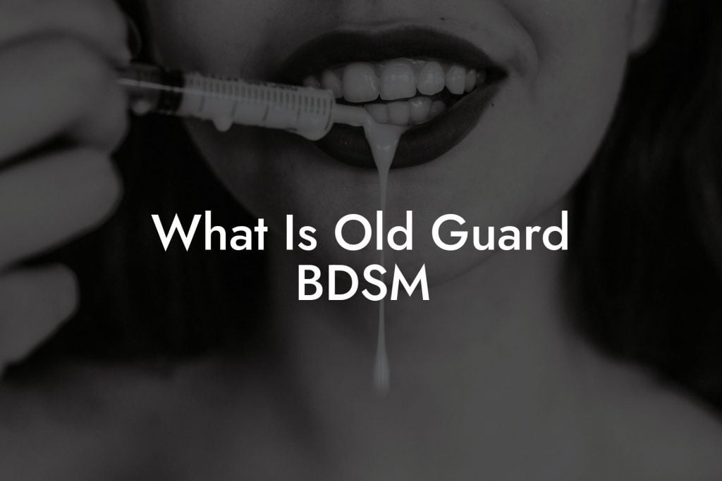 What Is Old Guard BDSM