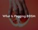 What Is Pegging BDSM