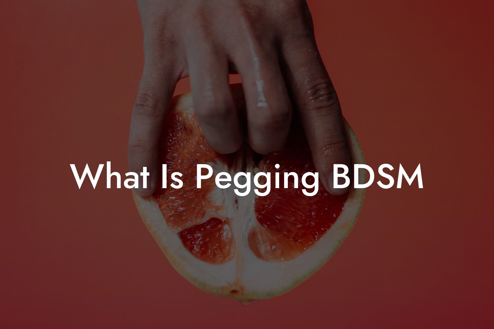 What Is Pegging BDSM