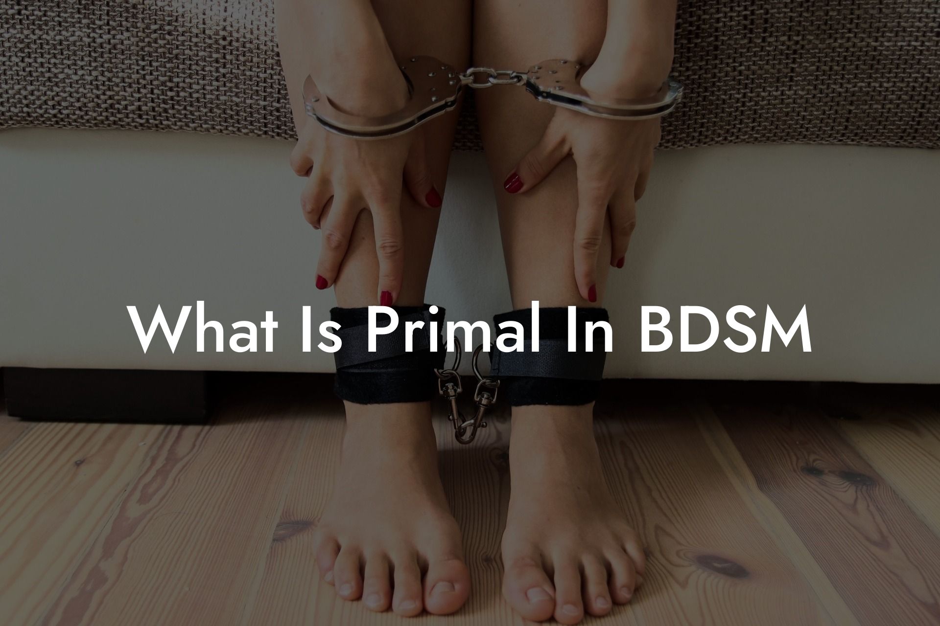 What Is Primal In BDSM