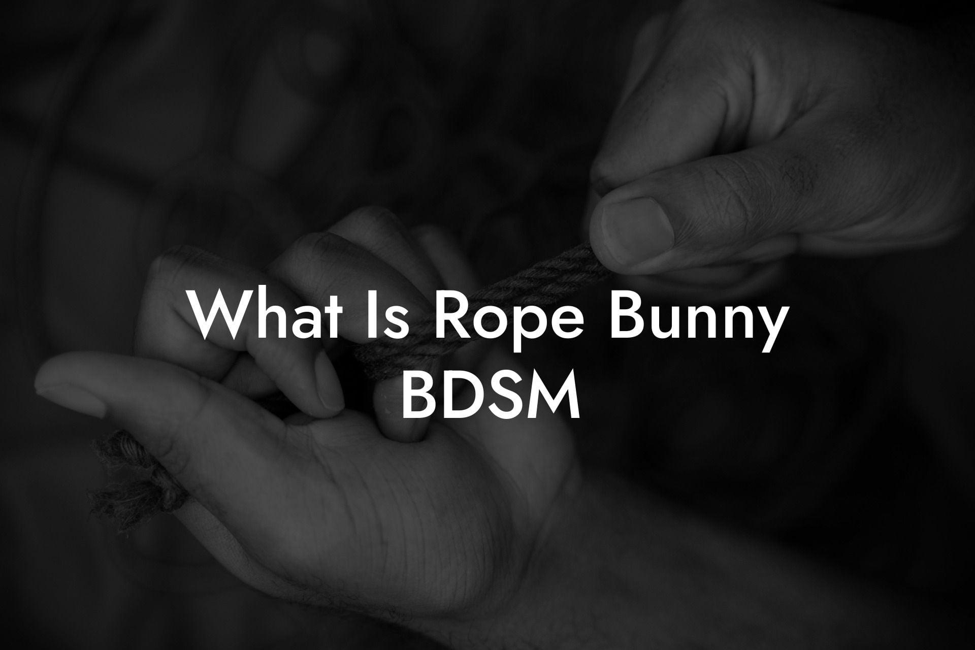 What Is Rope Bunny BDSM