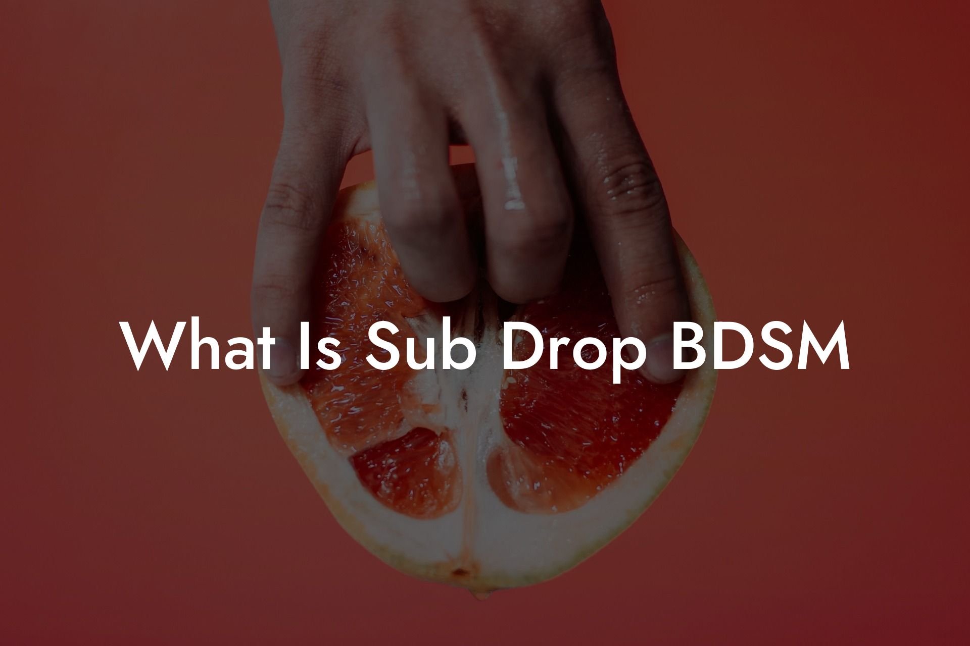 What Is Sub Drop BDSM
