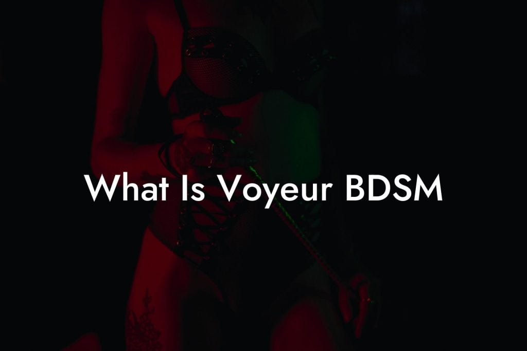 What Is Voyeur BDSM