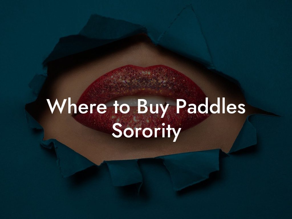 Where to Buy Paddles Sorority